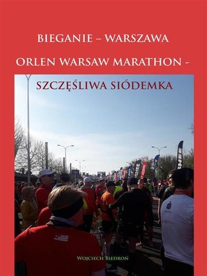 cover image of Bieganie--Warszawa. Orlen Warsaw Marathon--Szczęśliwa Siódemka